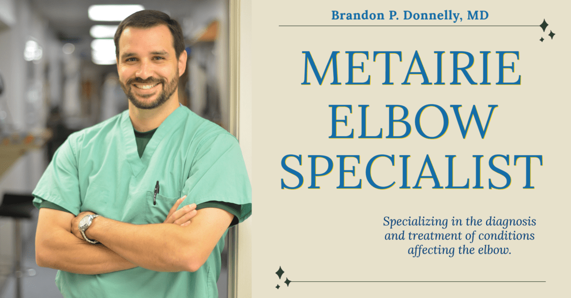 Metairie elbow specialist - Brandon P. Donnelly, MD